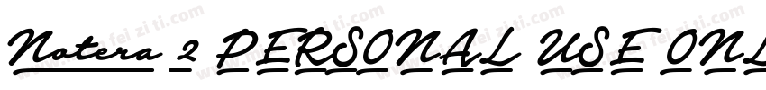 Notera 2 PERSONAL USE ONLY字体转换